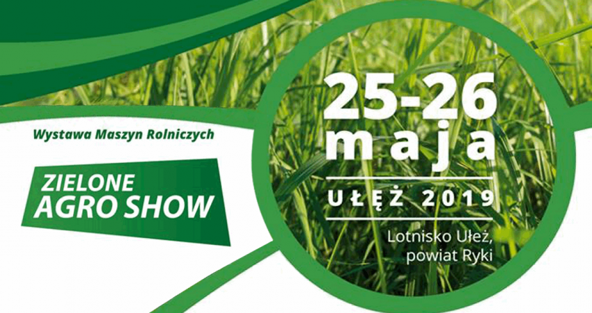 Zielone Agro show 2019 - Targi Ułęż 2019